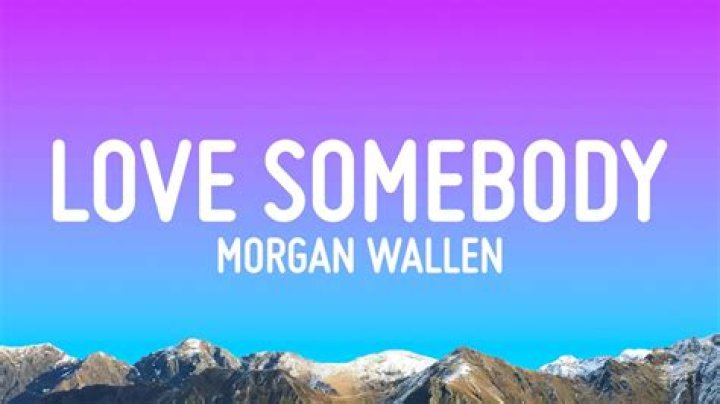 Love Somebody: The Emotional Journey of Morgan Wallen